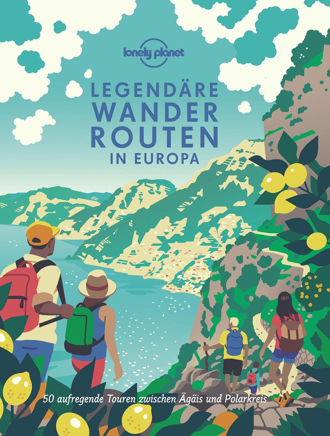 Cover: 4035511457667 | LONELY PLANET Bildband Legendäre Wanderrouten in Europa | Planet