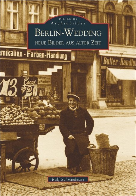 Cover: 9783897028661 | Berlin-Wedding | Neue Bilder aus alter Zeit | Ralf Schmiedecke | Buch