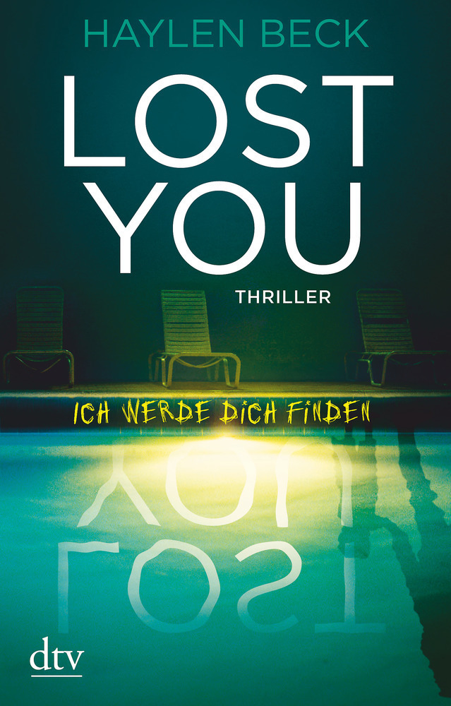 Cover: 9783423218412 | Lost You - Ich werde dich finden | Thriller | Haylen Beck | Buch | DTV