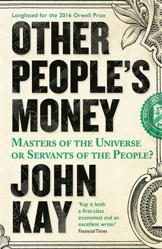 Cover: 9781781254455 | Other People's Money | John Kay | Taschenbuch | Englisch | 2016