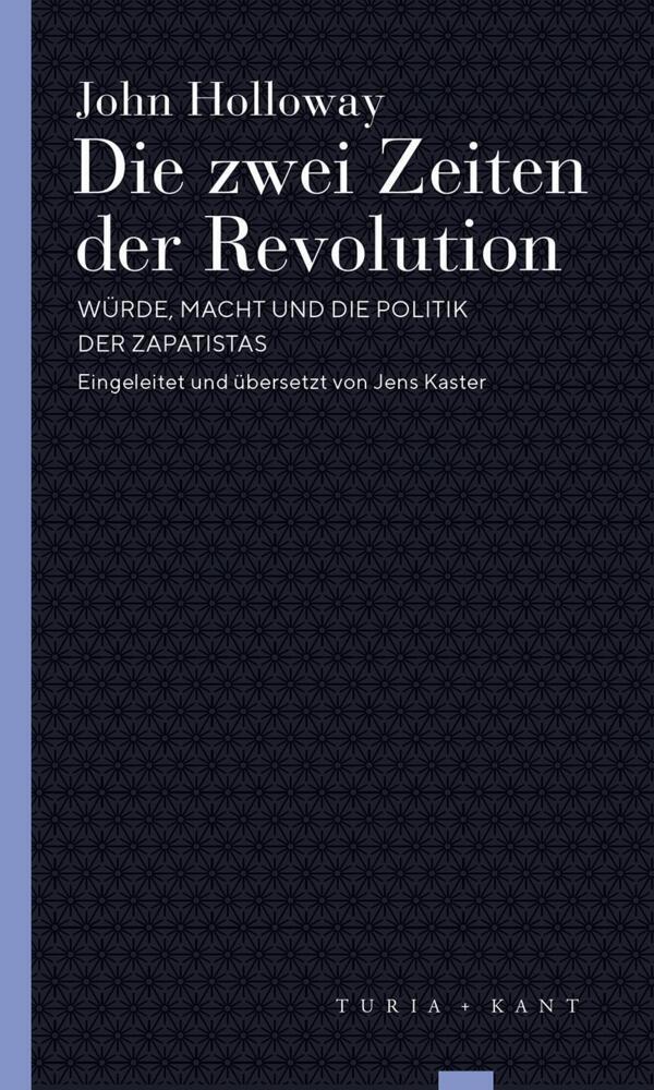 Cover: 9783985140251 | Die zwei Zeiten der Revolution | John Holloway | Taschenbuch | Deutsch