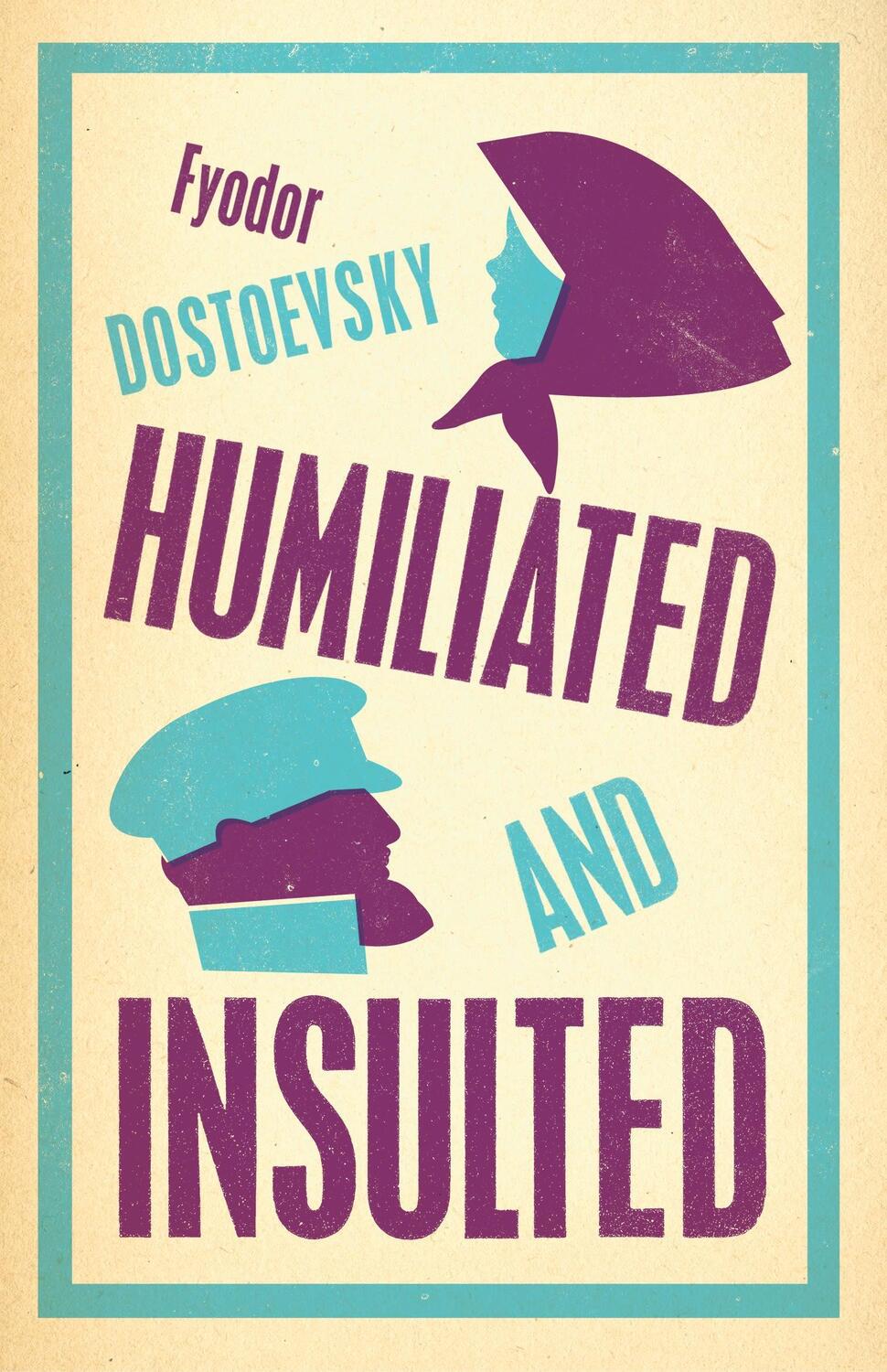 Cover: 9781847497802 | Humiliated and Insulted: New Translation | Fyodor Dostoevsky | Buch