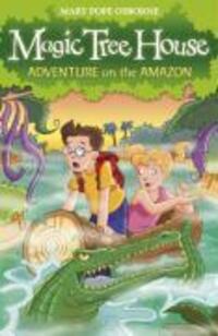 Cover: 9781862305670 | Magic Tree House 6: Adventure on the Amazon | Adventure on the Amazon