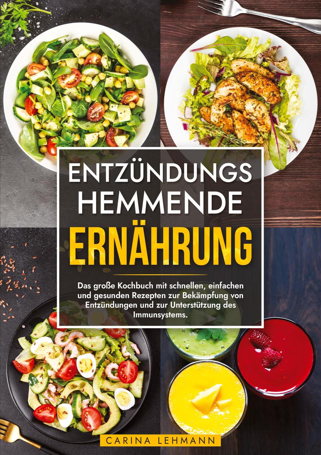 Cover: 9783384014610 | Entzündungshemmende Ernährung | Carina Lehmann | Taschenbuch | 112 S.