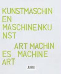 Cover: 9783939583400 | Kunstmaschinen Maschinenkunst | Taschenbuch | 184 S. | Deutsch | 2007