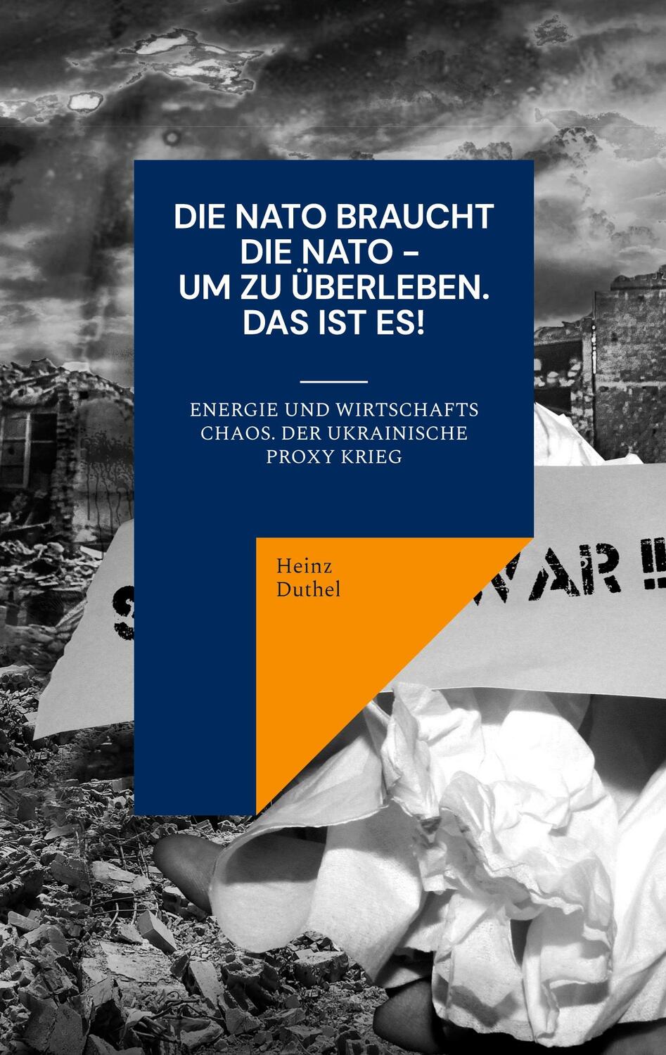 Cover: 9783756233328 | Die NATO braucht die NATO - um zu überleben | Heinz Duthel | Buch