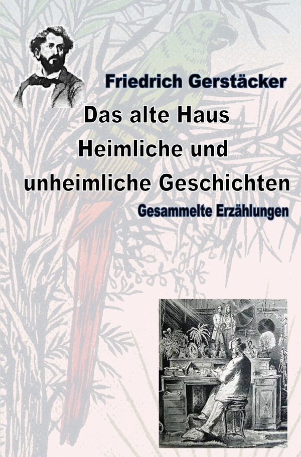 Cover: 9783752989878 | Das alte Haus. Heimliche und unheimliche Geschichten | Gerstäcker