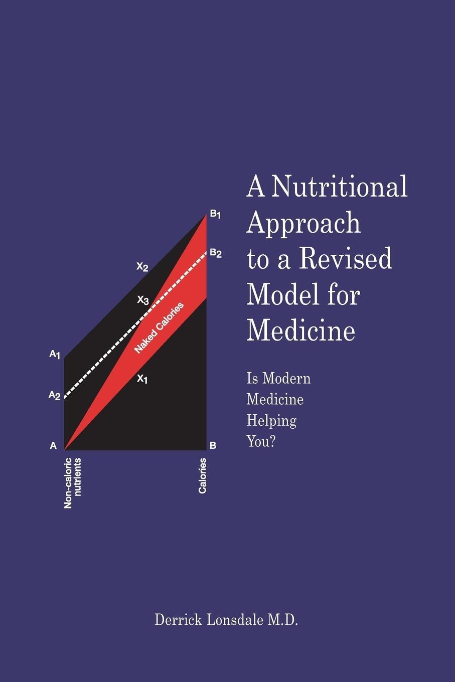 Cover: 9781618970923 | A Nutritional Approach to a Revised Model for Medicine | D. | Buch