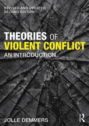Cover: 9781138856400 | Theories of Violent Conflict | An Introduction | Jolle Demmers | Buch