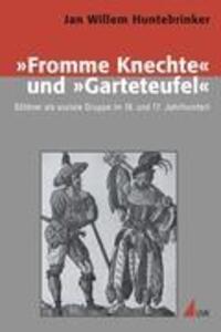 Cover: 9783867642743 | »Fromme Knechte« und »Garteteufel« | Jan Willem Huntebrinker | Buch