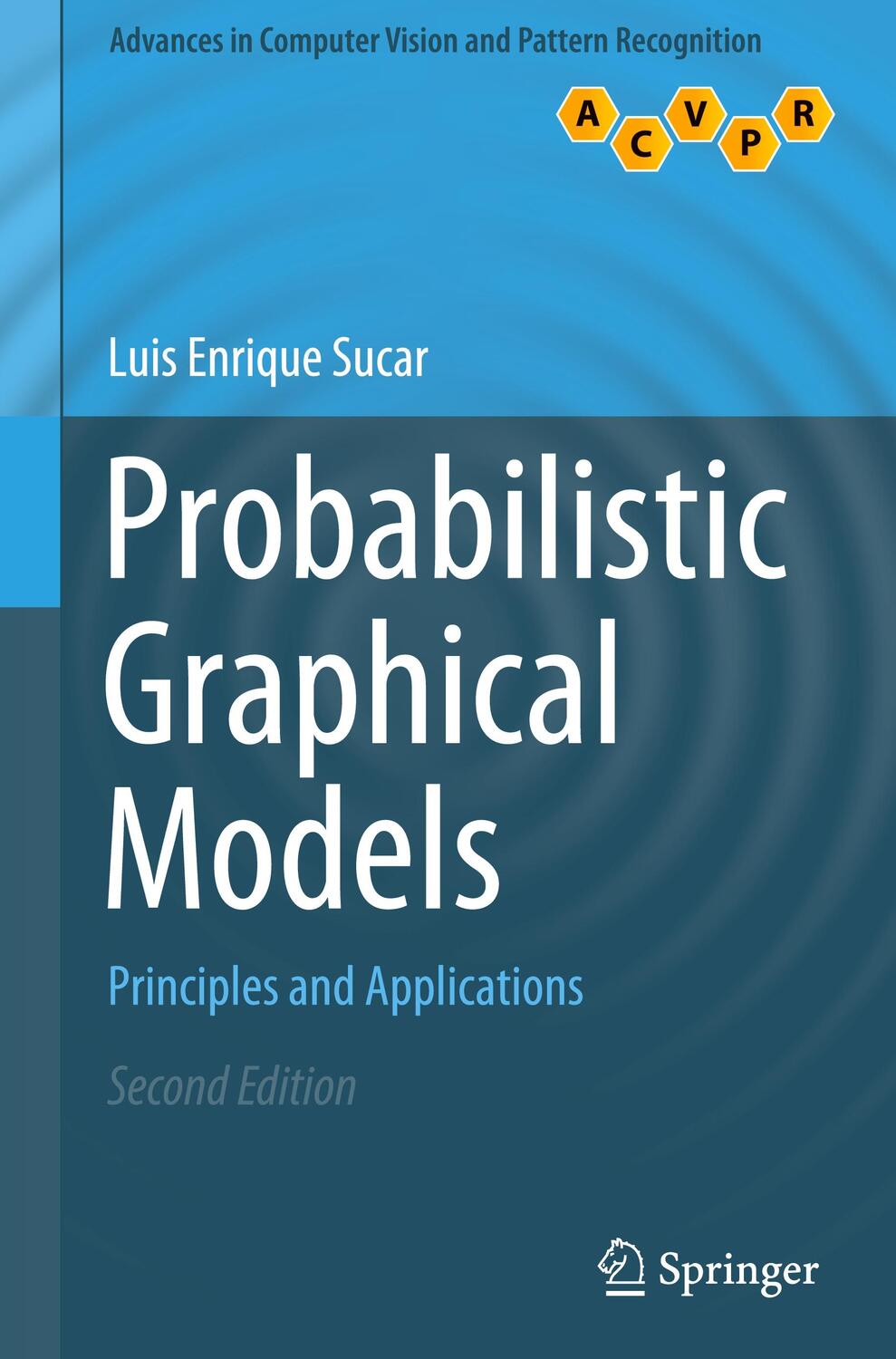 Cover: 9783030619428 | Probabilistic Graphical Models | Principles and Applications | Sucar