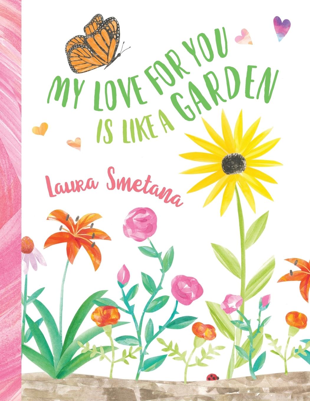 Cover: 9781737140979 | My Love for You Is Like a Garden | Laura Smetana | Taschenbuch | 2023