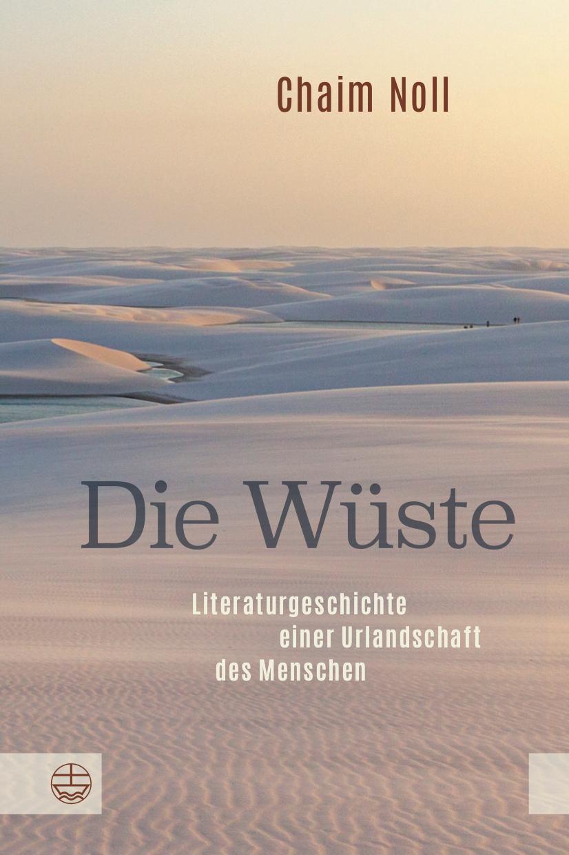 Cover: 9783374063574 | Die Wüste | Literaturgeschichte einer Urlandschaft des Menschen | Noll