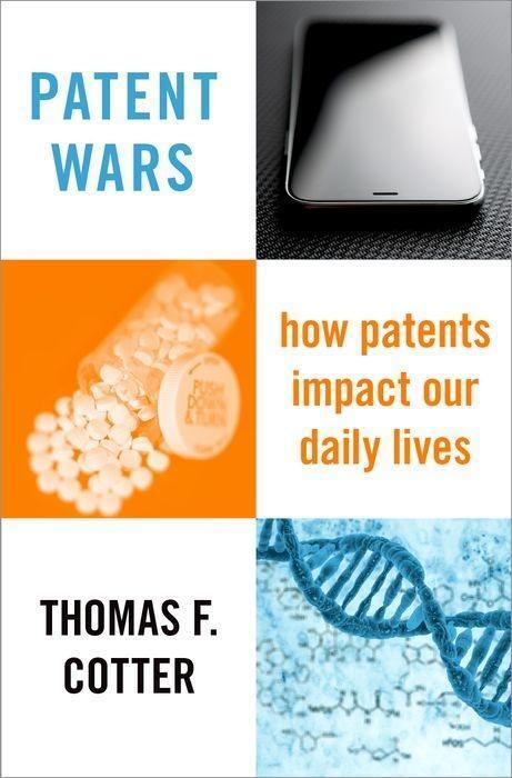 Cover: 9780190244439 | Patent Wars | How Patents Impact Our Daily Lives | Thomas F Cotter