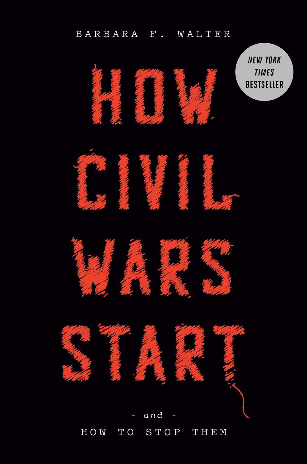 Cover: 9780593137789 | How Civil Wars Start: And How to Stop Them | Barbara F. Walter | Buch