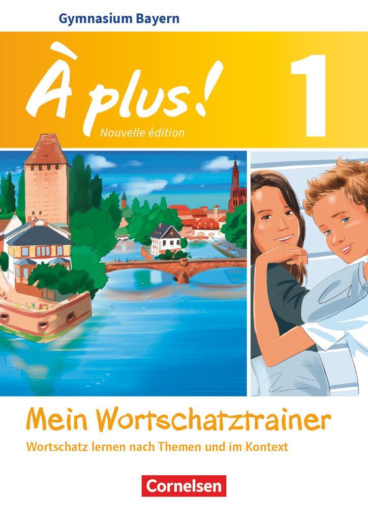 Cover: 9783061216429 | À plus! Band 1: 6. Jahrgangsstufe - Bayern - Mein Wortschatztrainer
