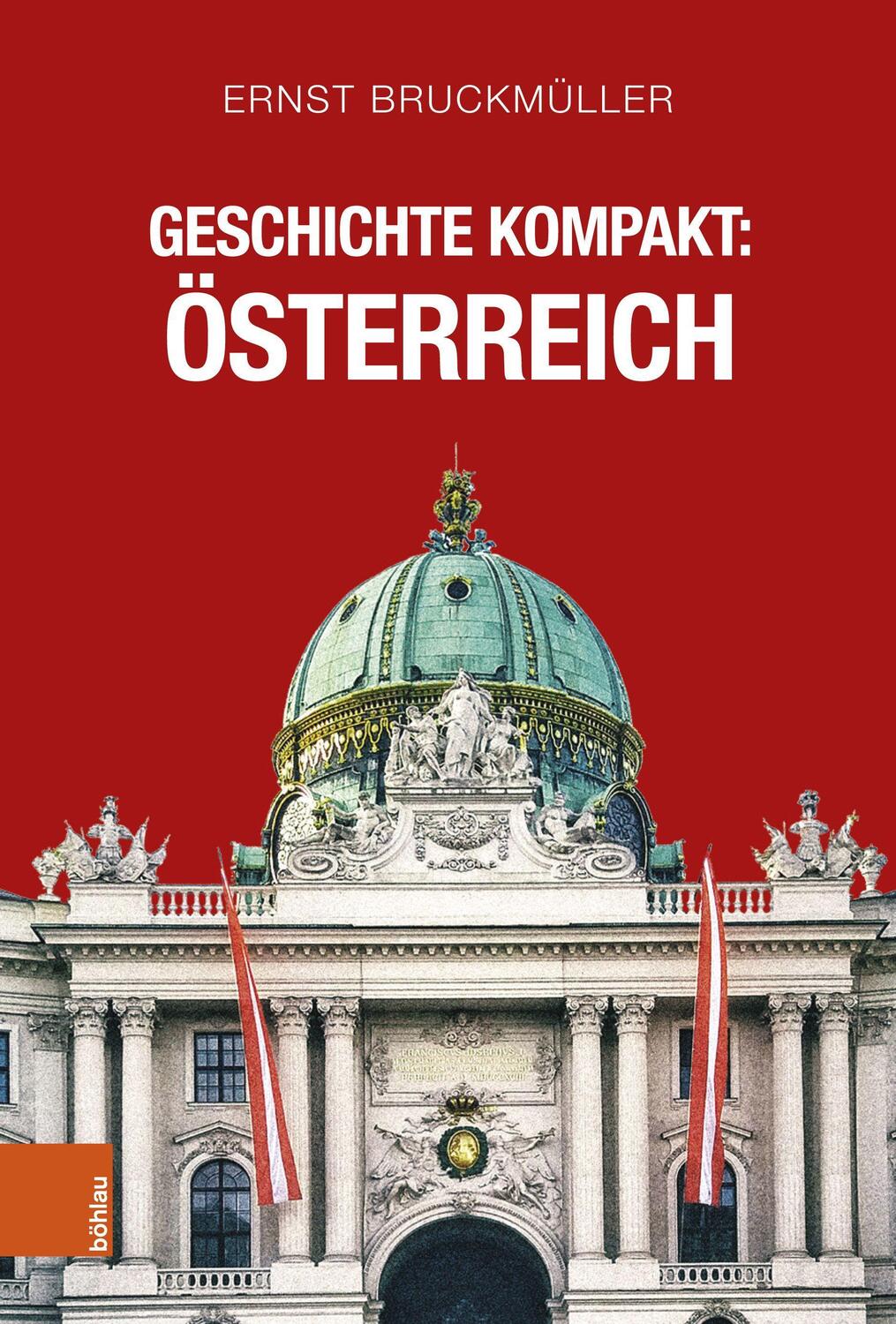 Cover: 9783205213123 | Geschichte kompakt: Österreich | Ernst Bruckmüller | Taschenbuch