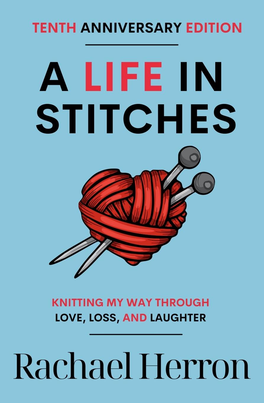 Cover: 9781940785615 | A Life in Stitches | Rachael Herron | Taschenbuch | Paperback | 2021