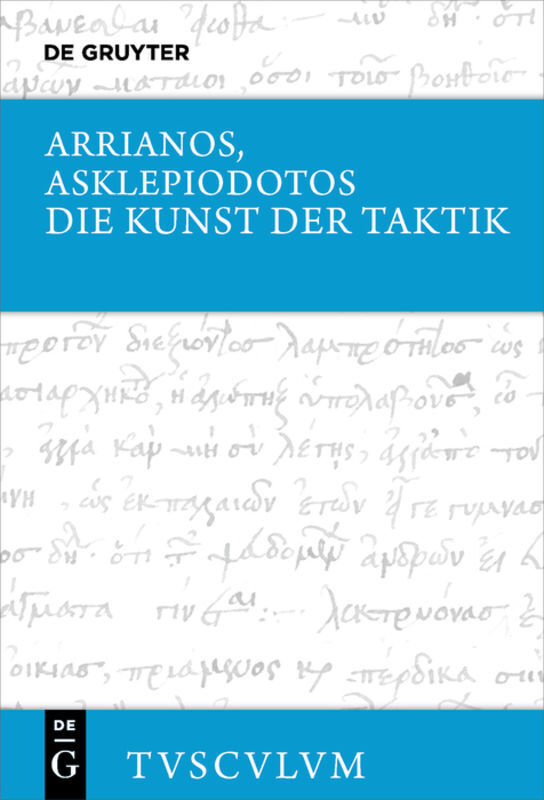 Cover: 9783110562163 | Die Kunst der Taktik | Griechisch - deutsch | Arrianos (u. a.) | Buch