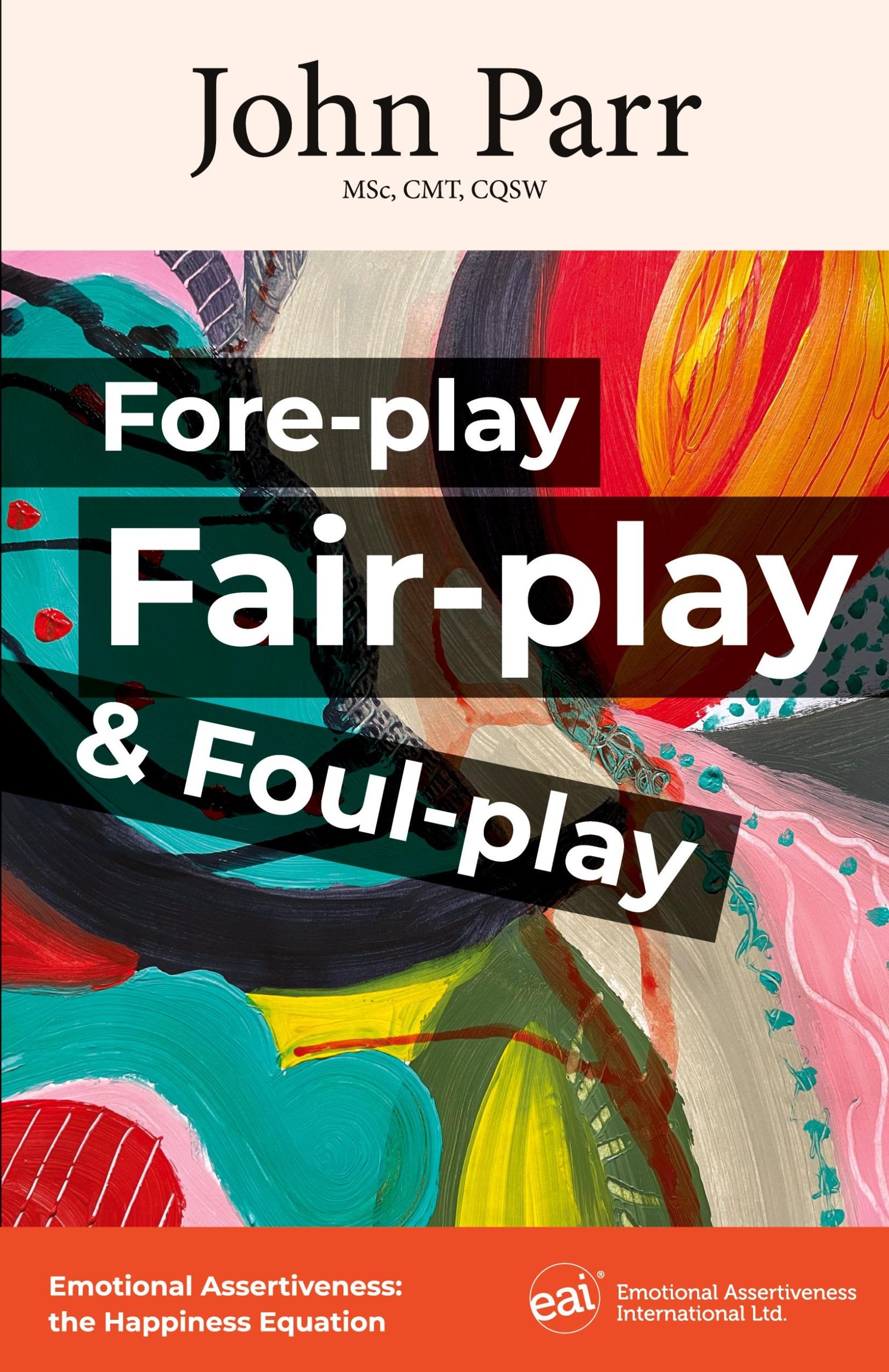 Cover: 9781947635555 | Fore-play, Fair-Play and Foul-Play | John Parr | Taschenbuch | 2022