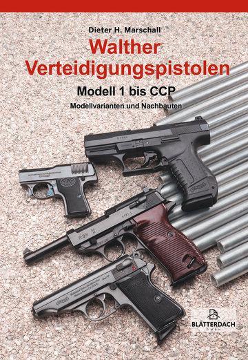 Cover: 9783946429616 | Walther Verteidigungspistolen Modell 1 bis PPX | Dieter H. Marschall