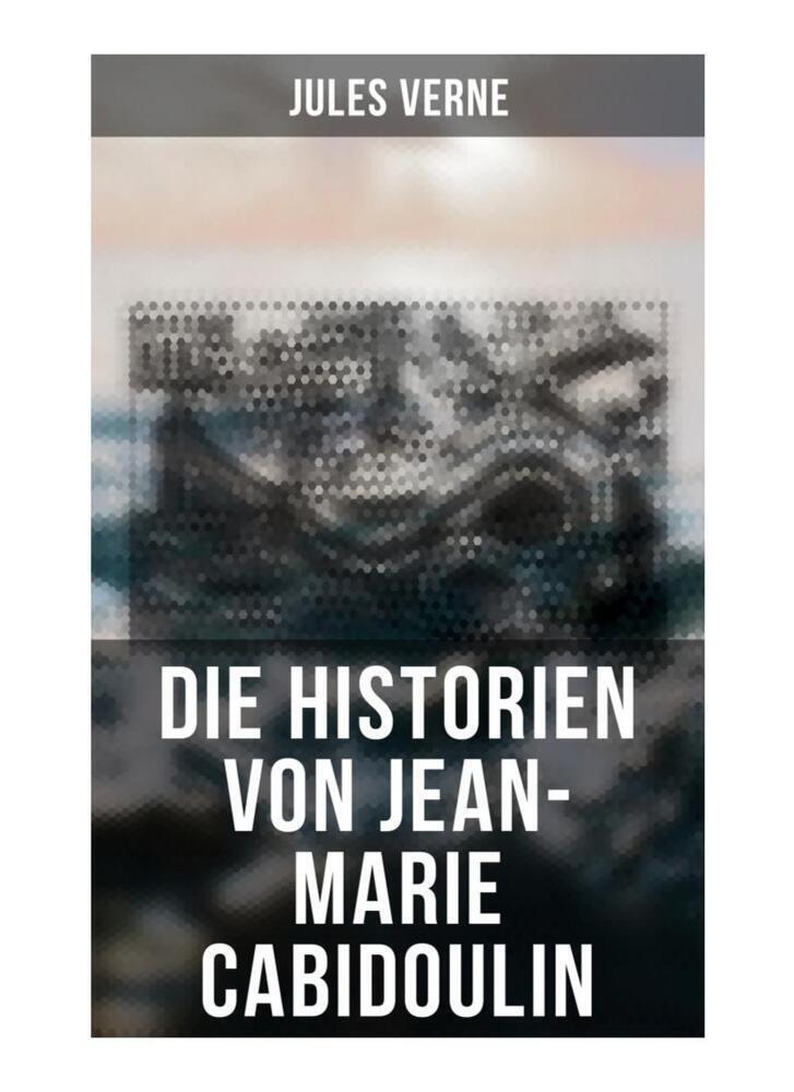 Cover: 9788027261505 | Die Historien von Jean-Marie Cabidoulin | Jules Verne | Taschenbuch