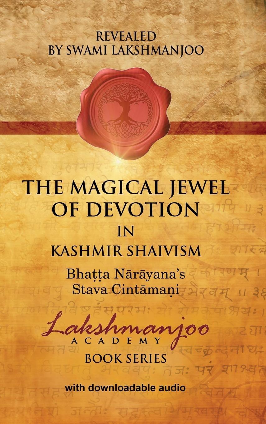 Cover: 9781947241046 | The Magical Jewel of Devotion in Kashmir Shaivism | Swami Lakshmanjoo