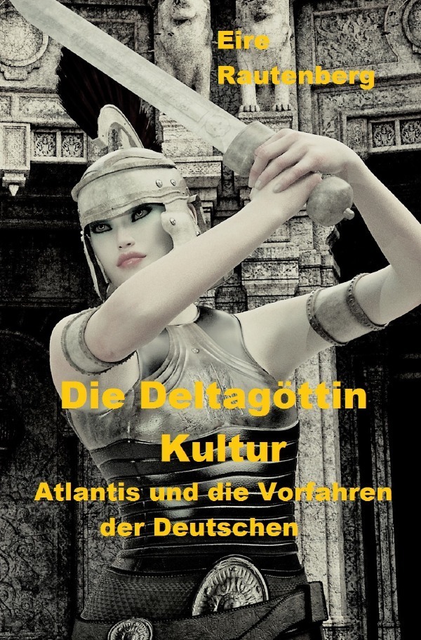 Cover: 9783745014396 | Die Deltagöttin-Kultur | Atlantis und die Vorfahren der Deutschen