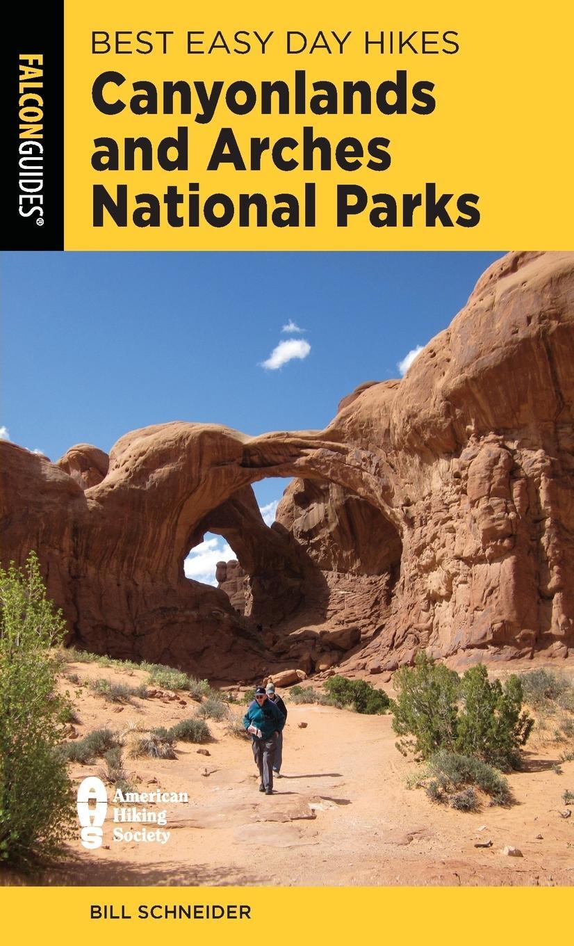 Cover: 9781493067305 | Best Easy Day Hikes Canyonlands and Arches National Parks | Schneider