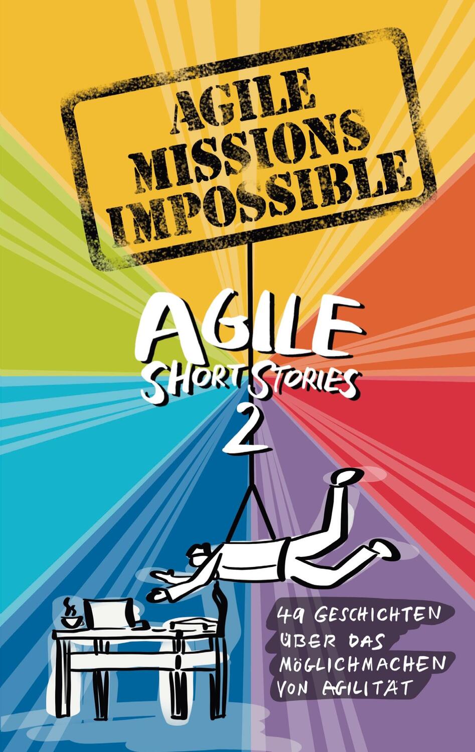 Cover: 9783947487202 | Agile Missions Impossible | Miriam Sasse | Taschenbuch | Paperback