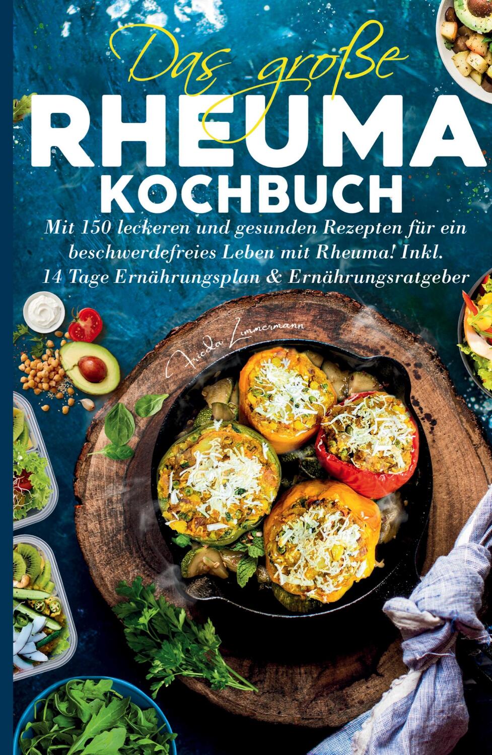 Cover: 9783347782280 | Das große Rheuma Kochbuch | Frieda Zimmermann | Buch | 192 S. | 2022