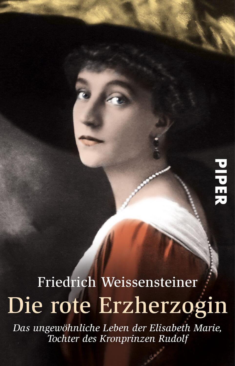 Cover: 9783492245388 | Die rote Erzherzogin | Friedrich Weissensteiner | Taschenbuch | 2005