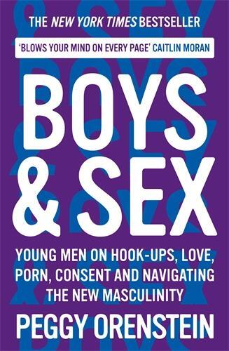 Cover: 9781788166577 | Boys &amp; Sex | Peggy Orenstein | Taschenbuch | Kartoniert / Broschiert