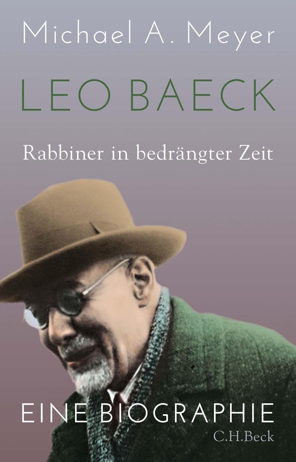 Cover: 9783406773785 | Leo Baeck | Rabbiner in bedrängter Zeit | Michael A. Meyer | Buch