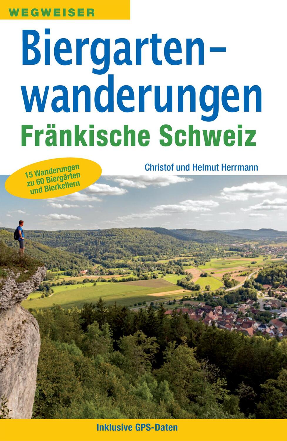Cover: 9783898892384 | Biergartenwanderungen Fränkische Schweiz | Christof Herrmann (u. a.)