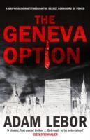 Cover: 9781846591556 | The Geneva Option | Adam Lebor | Taschenbuch | Kartoniert / Broschiert