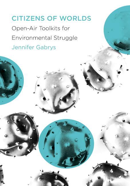 Cover: 9781517914059 | Citizens of Worlds: Open-Air Toolkits for Environmental Struggle