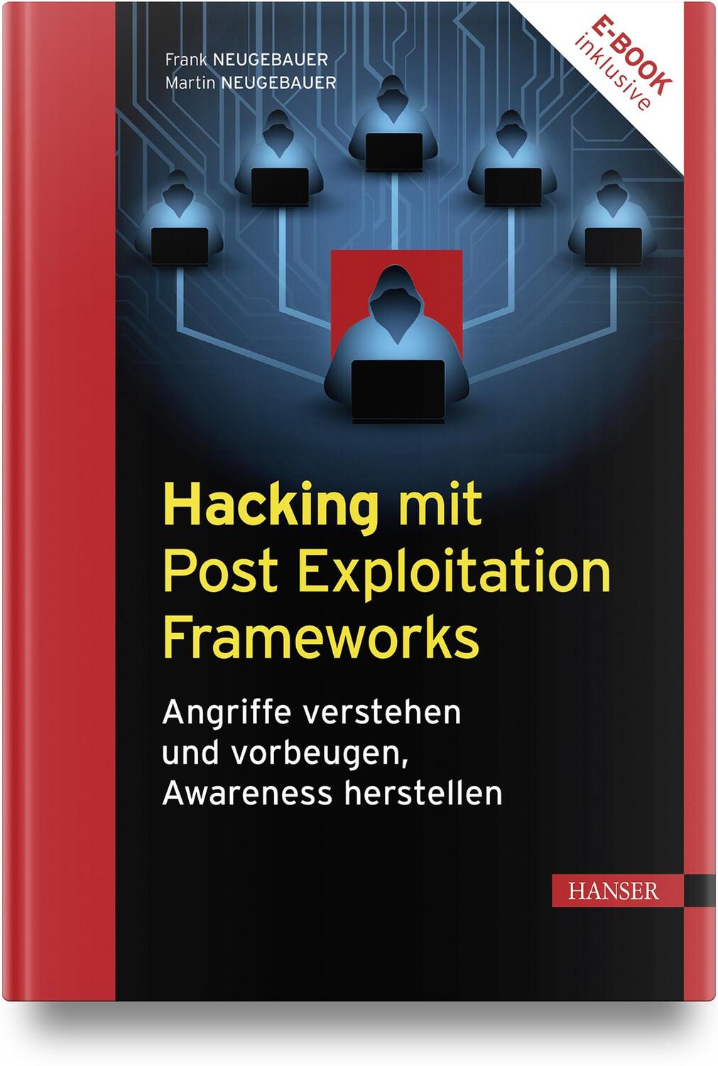 Cover: 9783446478725 | Hacking mit Post Exploitation Frameworks | Frank Neugebauer (u. a.)