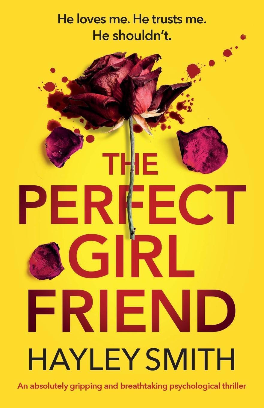 Cover: 9781837902668 | The Perfect Girlfriend | Hayley Smith | Taschenbuch | Paperback | 2023