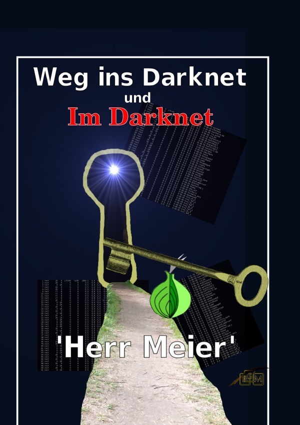 Cover: 9783745063318 | Weg ins Darknet und Im Darknet | Herr Meier | Taschenbuch | 80 S.