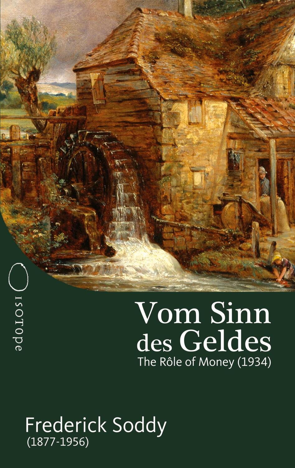 Cover: 9783982273587 | Vom Sinn des Geldes | The Role of Money (1934) | Frederick Soddy