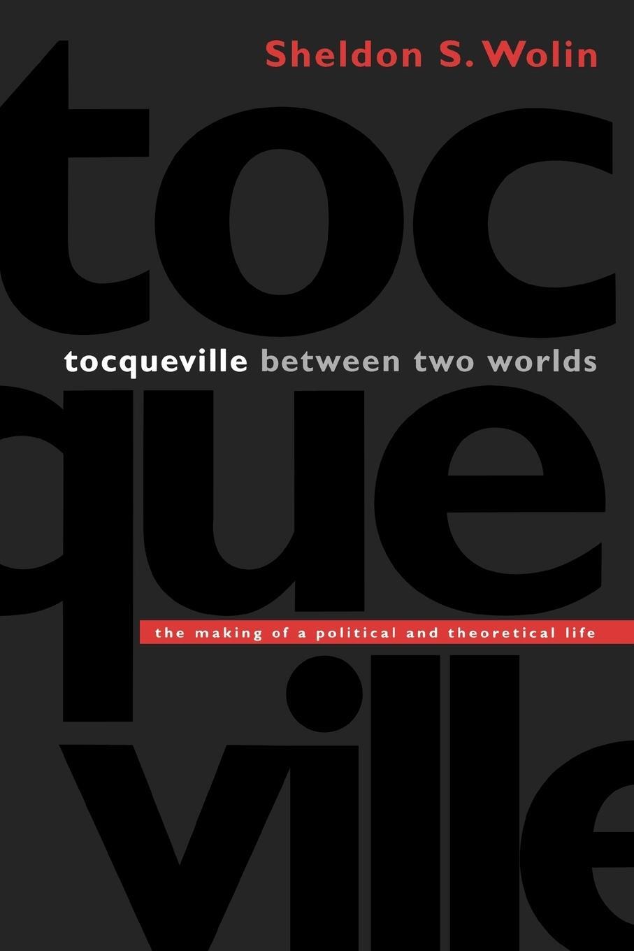 Cover: 9780691114545 | Tocqueville between Two Worlds | Sheldon S. Wolin | Taschenbuch | 2003