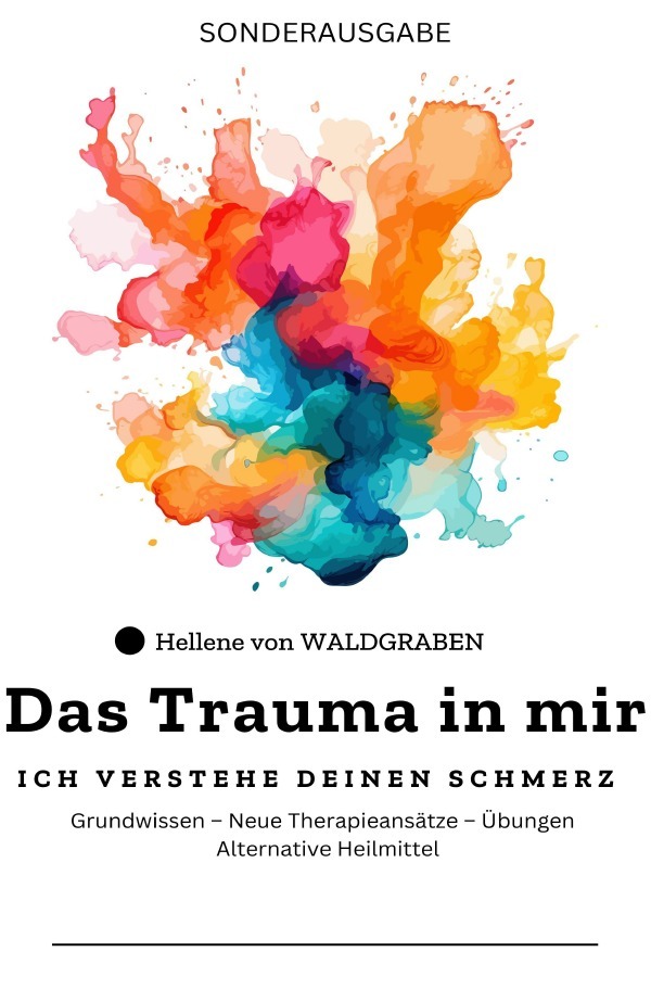 Cover: 9783759863768 | Das Trauma in mir: Ich verstehe deinen Schmerz Grundwissen - Neue...