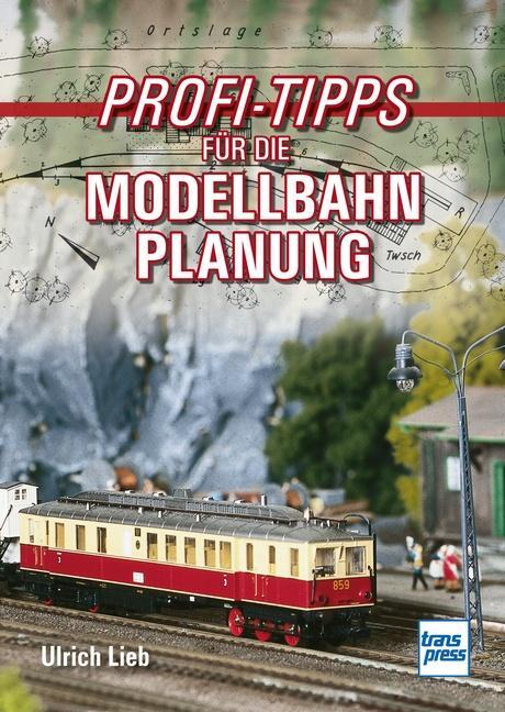 Cover: 9783613717107 | Profi-Tipps für die Modellbahn-Planung | Ulrich Lieb | Taschenbuch