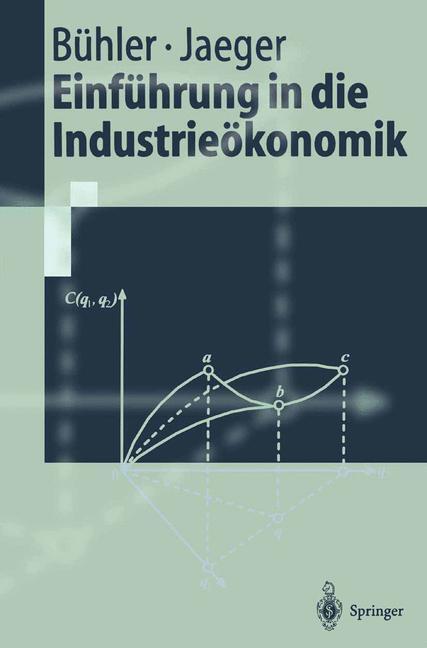 Cover: 9783540427582 | Einführung in die Industrieökonomik | Franz Jaeger (u. a.) | Buch