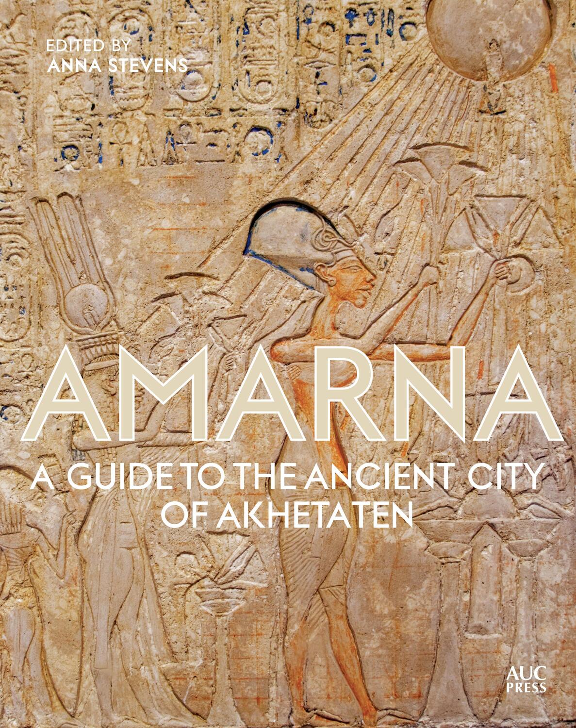 Cover: 9789774169823 | Amarna | A Guide to the Ancient City of Akhetaten | Buch | Gebunden