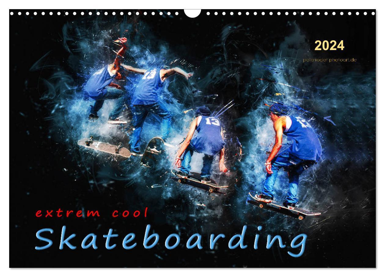 Cover: 9783675754799 | Skateboarding - extrem cool (Wandkalender 2024 DIN A3 quer),...
