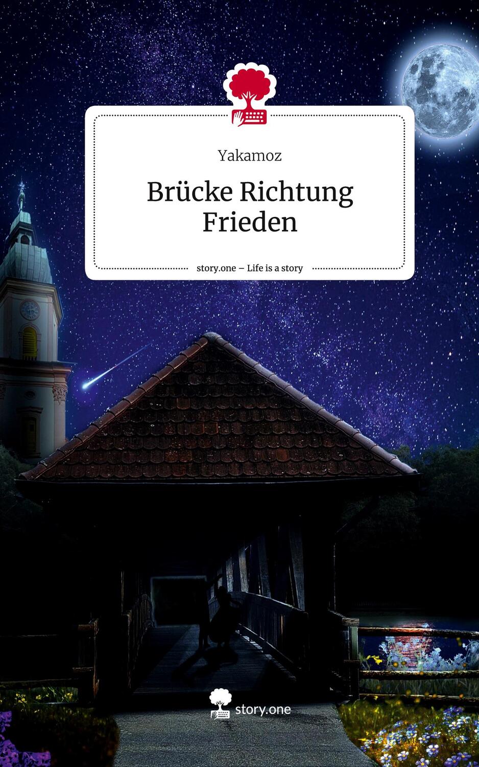 Cover: 9783711543950 | Brücke Richtung Frieden. Life is a Story - story.one | Yakamoz | Buch