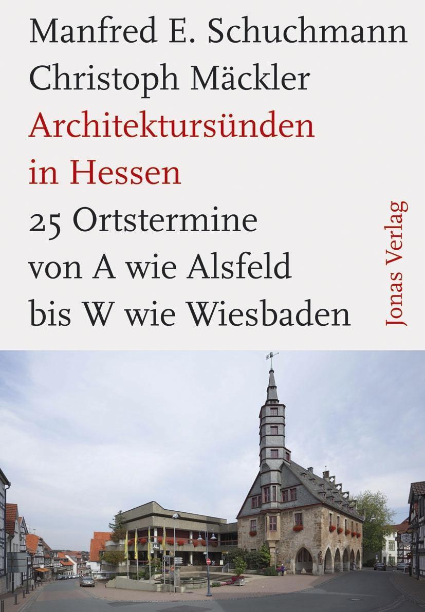 Cover: 9783894454241 | Architektursünden in Hessen | Manfred E/Mäckler, Christoph Schuchmann