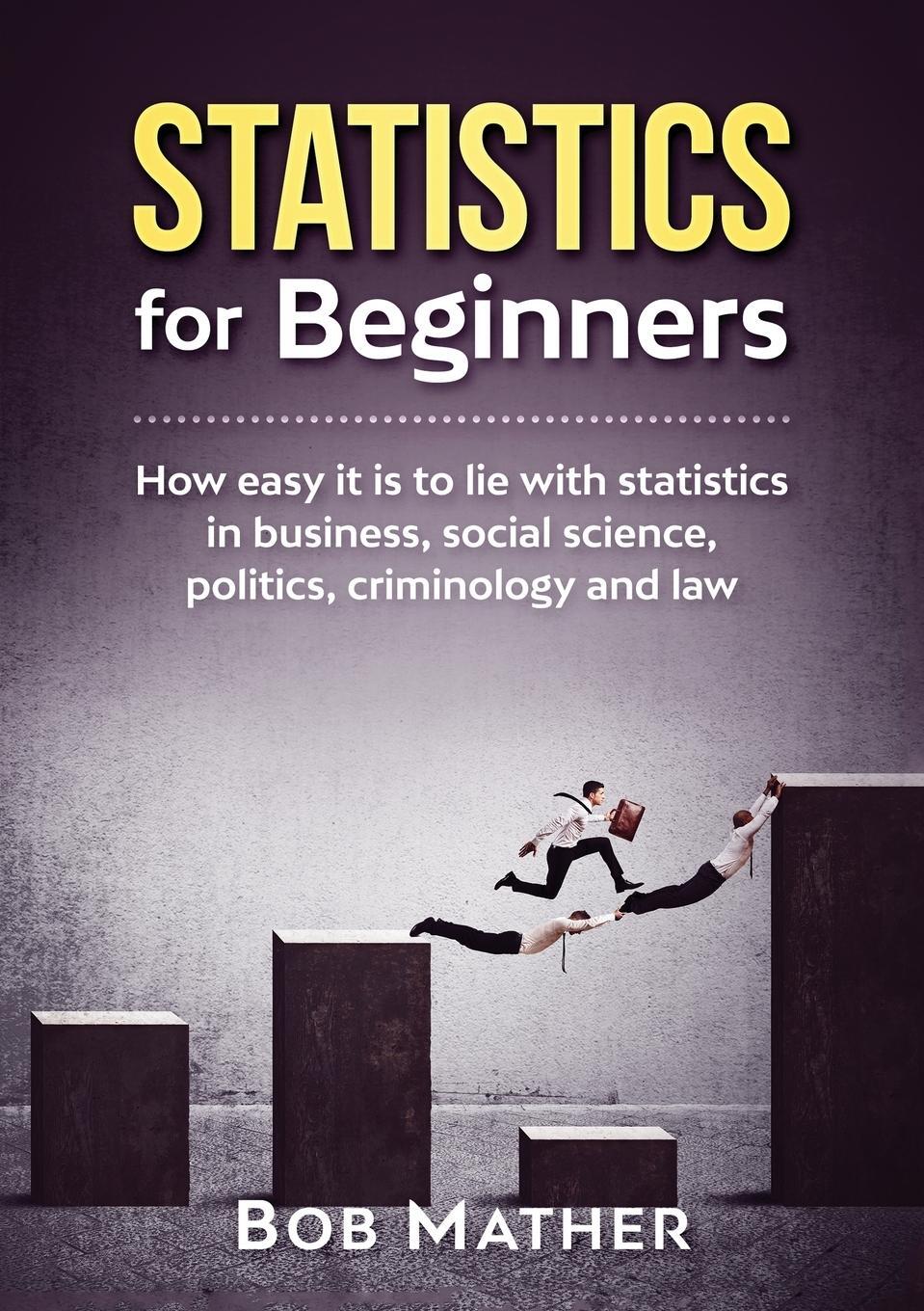 Cover: 9781922300010 | Statistics for Beginners | Bob Mather | Taschenbuch | Paperback | 2019